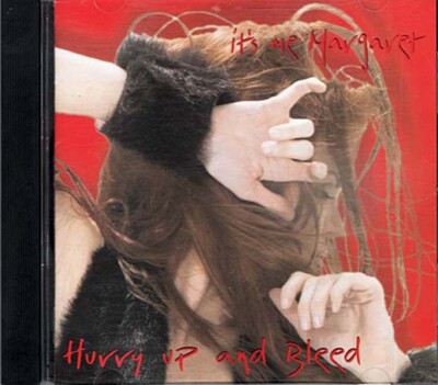 Hurry Up And Bleed ~ It's Me Margaret ~ Rock ~ CD ~ Used VG