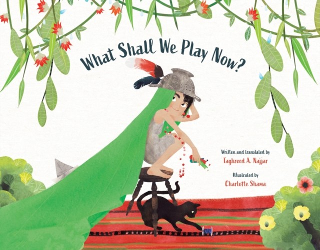 What Shall We Play Now? by Taghreed A. Najjar (Hardback Book)