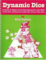 Dynamic Dice: Primary & Upper Level Dice Games for Use with Double Dice, Dec...