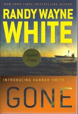 Gone (A Hannah Smith Novel) by Randy White SIGNED First Edition