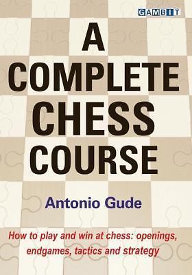 A Complete Chess Course, Gude, Antonio, Very Good Book