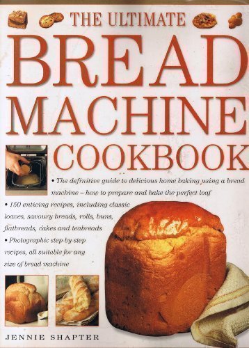 the all new ultimate bread machine cookbook