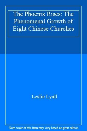 The Phoenix Rises: The Phenomenal Growth of Eight Chinese Church - Bild 1 von 1