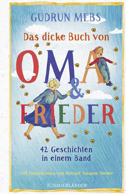 Gudrun Mebs; Rotraut Susanne Berner / Das dicke Buch von Oma und Frieder