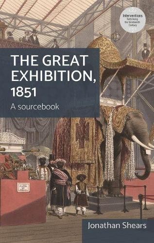 Jonathon Shears The Great Exhibition, 1851 (Tascabile)