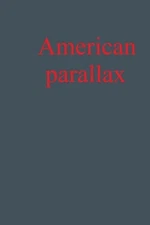 American Parallax by Robert H. Vollmerhausen Paperback Book