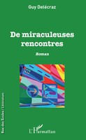 Guy DeléCraz | De Miraculeuses Rencontres | Taschenbuch | FranzöSisch (2022)