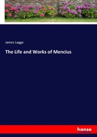James Legge | The Life And Works Of Mencius | Taschenbuch | Englisch (2017)