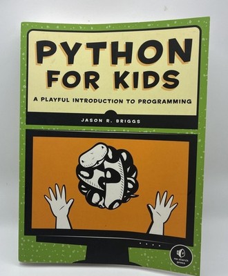 Python for Kids: A Playful Introduction to Programming Computer
