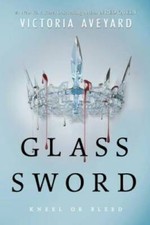 Glass Sword (Red Queen) - Hardcover By Aveyard, Victoria - GOOD