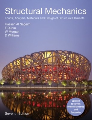 Structural Mechanics : Loads, Analysis, Materials and Design of S