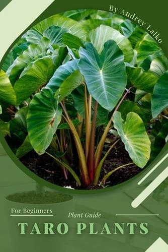 Taro Plants: Plant Guide by Andrey Lalko Paperback Book
