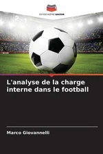L'analyse de la charge interne dans le football by Marco Giovannelli Paperback B