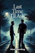 Last Time I'll Ask by Lynn Skapyak Harlin Paperback Book