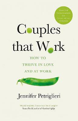 Couples That Work: How To Thrive in Love and at Work by Jennifer Petriglieri ... - Image 2