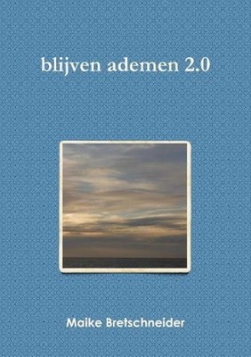 blijven ademen 2.0 by Maike Bretschneider (Dutch) Paperback Book