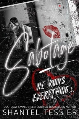 Sabotage: A Dark Enemies to Lovers ..., Tessier, Shante