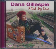 CD Dana Gillespie - I Rest My Case