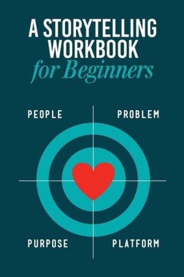 Storytelling Workbook for Beginners: A Workbook to Brainstorm, Practice, and