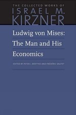 Ludwig von Mises: The Man and His Economics by Israel M. Kirzner (English) Paper