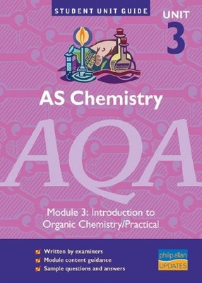 AS Chemistry AQA Unit 3: Introduction to Organic Chemistry/Pract