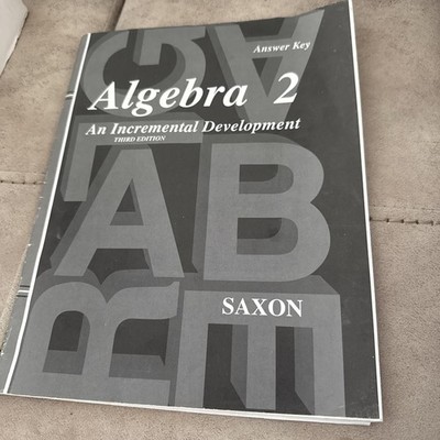 Saxon Algebra 2 Answer Key for Lessons by John Saxon Jr. Third Edition