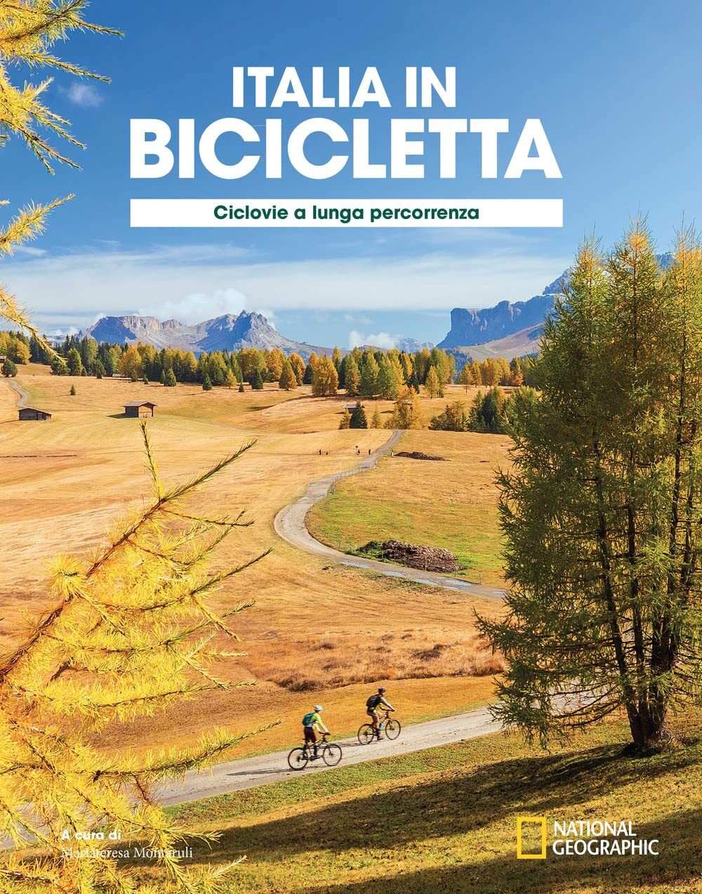 9788854051065 Ciclovie a lunga percorrenza. Italia in bicicletta...al geographic