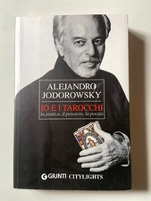 A. JODOROWSKY IO E I TAROCCHI LA PRATICA, IL PENSIERO, LA POESIA GIUNTI @100 XYZ