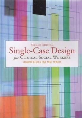 Single-Case Design for Clinical Social Workers, 2nd edition - Paperback - GOOD