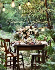 French Country Cottage Inspired Gatherings - Hardcover - GOOD