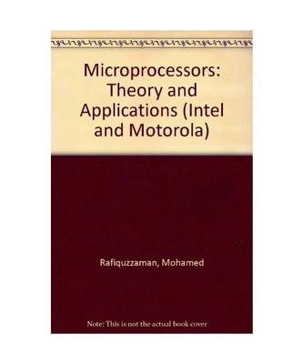 Microprocessors: Theory and Applications [Intel and Motorola]