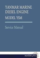 YANMAR MARINE DIESEL ENGINE MODEL YSM | Buch | 9783954273003