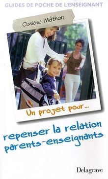 Un projet pour... repenser la relation parents-enseignan... | Buch | Zustand gut