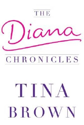 The Diana Chronicles - Hardcover By Brown, Tina - GOOD