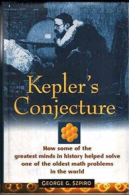 Kepler's Conjecture: How Some of - Hardcover, by Szpiro George G. - Very Good x