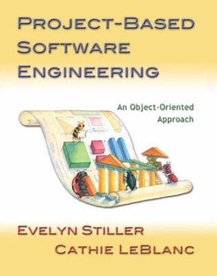 Project-Based Software Engineering : An Object-Oriented Approach