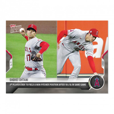 2021 TOPPS NOW #197 SHOHEI OHTANI - 3RD EVER TO FIELD POSITION AFTER 10 Ks 
