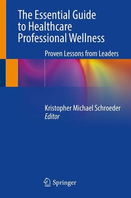 The Essential Guide to Healthcare Professional Wellness Schroeder Taschenbuch