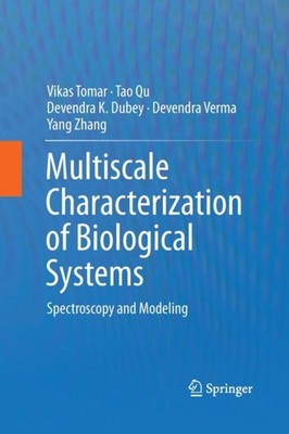 Tomar - Multiscale Characterization of Biological Systems   Spectrosco - X555z