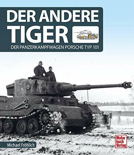 Thumbnail - Der Andere Tiger Der Panzerkampfwagen Porsche Typ 101 Panzer Modelle