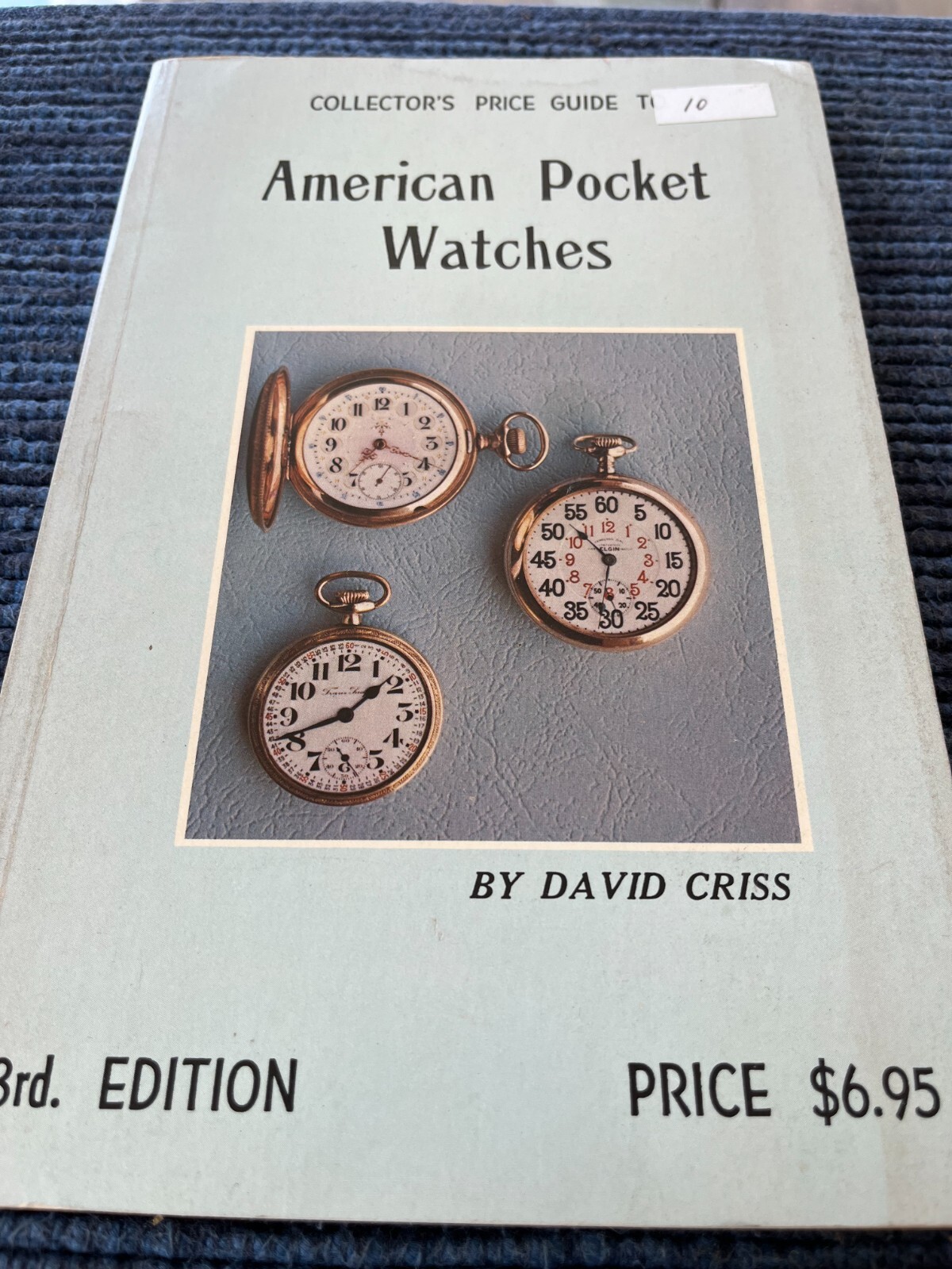 Collector's Price Guide to American Pocket Watches David Criss 3rd ...