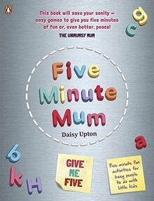 Five Minute Mum: Give Me Five: Five minute, easy, fun ga... | Buch | Zustand gut