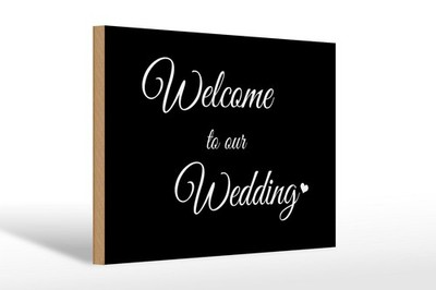 Holzschild Hinweis 20x30 cm Welcome to our Wedding Deko Schild