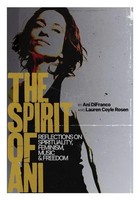 The Spirit Of Ani | Reflections On Spirituality, Feminism, Music, And Freedom