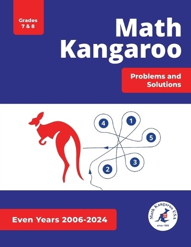 Math Kangaroo U Math Kangaroo Problems and Solutions - Grades 7 & 8  (Tascabile)