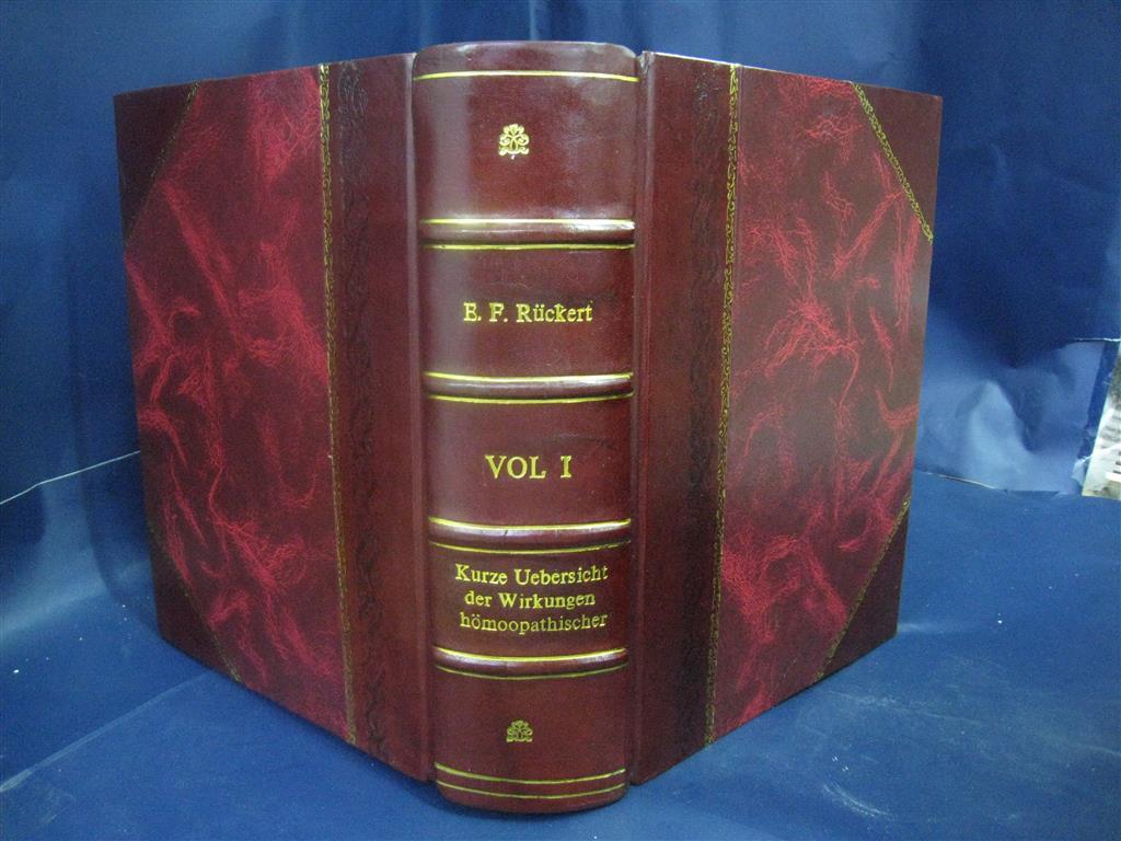 Kurze Uebersicht der Wirkungen homöopathischer Arzneien auf den Menschen – Leather Bound Edition