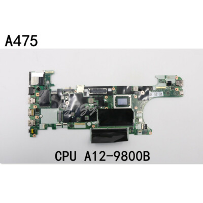 Original for Lenovo ThinkPad A475 Motherboard with AMD CPU A12-9800B UMA 01LW094