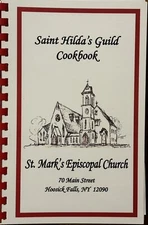 St. Hilda’s Guild Cookbook (St. Marks Episcopal Church - Hoosick Falls, NY (NEW)