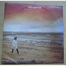LEO SAYER BYE BYE NOW MY SWEET LOVE 7" P/S GERMAN
