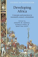 Developing Africa Concepts And Practices In Twentieth-Century Colonialism Buch